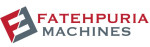 FATEHPURIA MACHINES PVT LTD