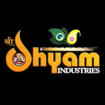 SHREE SHYAM INDUSTRIES