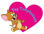 Toy Temptations