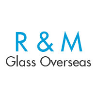 R & M Glass Overseas