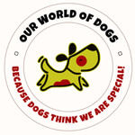 Our World of Dogs