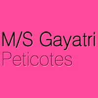 M/s Gayatri Peticotes