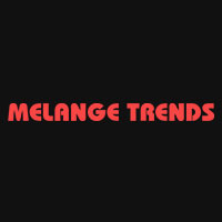 MELANGE TRENDS