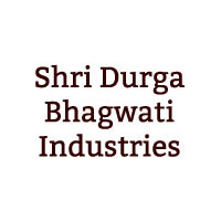 Shri Durga Bhagwati Industries