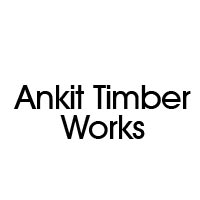 Ankit Timber Works