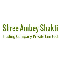 Shree Ambey Shakti Trading Company Private Limited