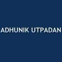 ADHUNIK UTPADAN