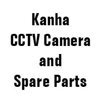 Kanha CCTV Camera and Spare Parts