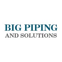 Big Piping And Solutions