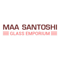 Maa Santoshi Glass Emporium