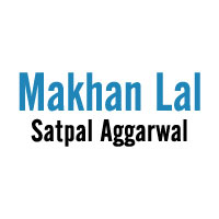 Makhan Lal Satpal Aggarwal