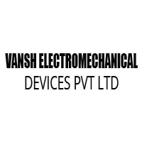 Vansh Electromechanical Devices Pvt Ltd