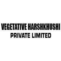 Vegetative Harshkhushi Private Limited