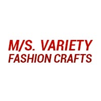 M/s. Variety Fashion Crafts