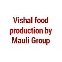 Vishal food production by Mauli Group