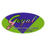 GOYAL KITCHEN EQUIPMENTS