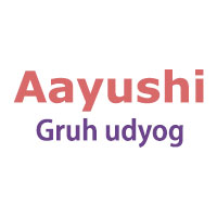 Aayushi Gruh Udyog