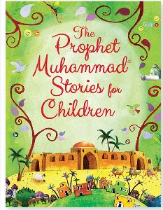 The Prophet Muhammad Stories for Children