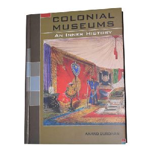 Colonial Museums An Inner History