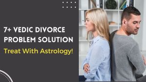divorce problem solution astrology