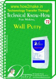 Wall Putty Formulation and manufacturing process (eReport)