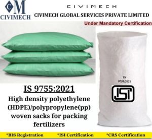 isi mark certification / BIS Registration for HDPE/PP woven sacks for packing fertilizers