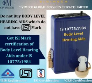 isi mark certification / BIS Registration for Body level Hearing Aid under IS 10775:1984