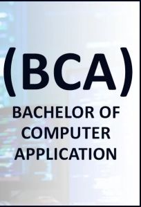 Bachelor Of Computer Application - BCA