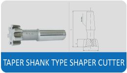 Taper Shank Type Shaper Cutter