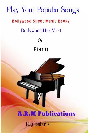 BOLLYWOOD HITS ON PIANO BOOK 1