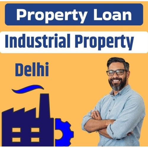 10% Mortgage Loan on Industrial Property in Delhi Ncr
