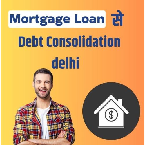 Lap Loan for Debt Consolidation in Delhi Ncr