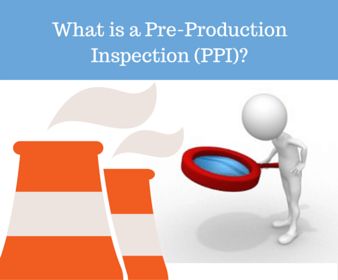 Pre-Production Inspection