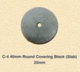C-4 40mm Round Covering Block Slab