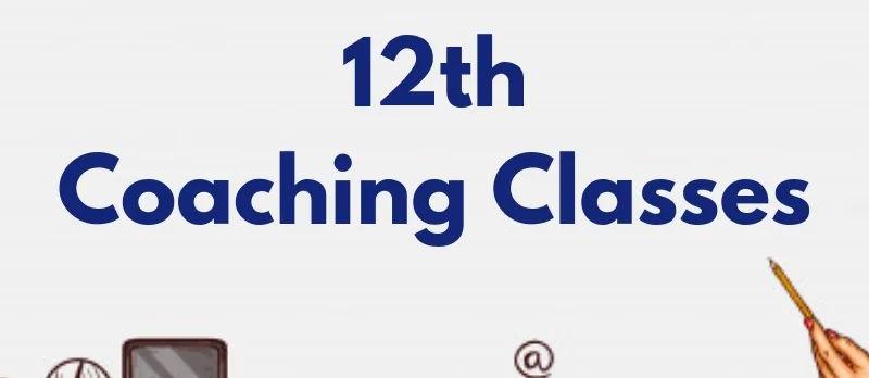 12th Class Science Stream Coaching Classes