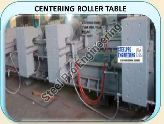 Centering Roller Table