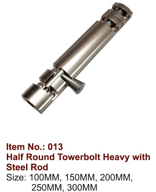 Half Round Heavy Tower Bolt with Steel Rod