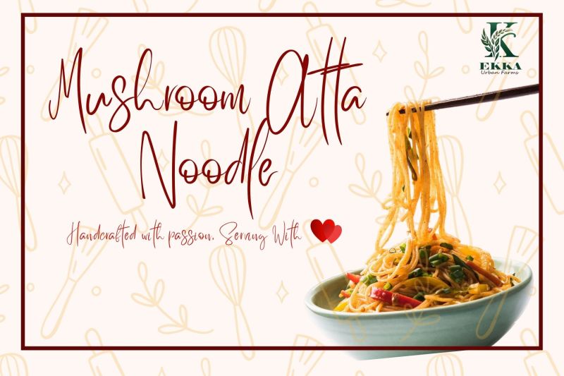 Mushroom Atta Noodles