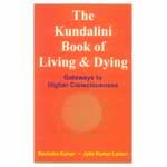 The Kundalini Book of Iving & Dying