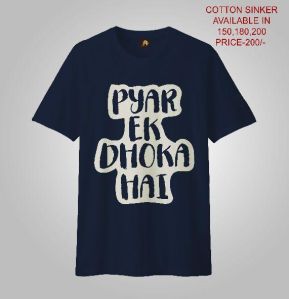 MEN PRINTED T-SHIRTS (PYAR EK DHOKA HAI)