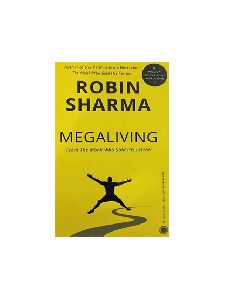 Megaliving: 30 Days to a Perfect Life by Robin Sharma