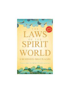 The Laws of The Spirit World by Khorshed Bhavnagari