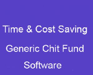 Time and Cost Saving Generic Chit Fund Software