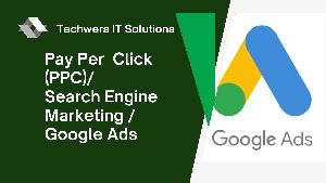 Techwera IT Solutions-PAY PER CLICK (PPC) / SEM / Google Ads