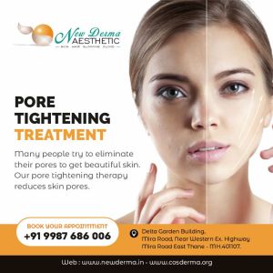 Pore tightening treatment in newderma aesthetic clinic mira bhyander