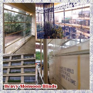 Heavy Monsoon Blinds