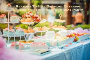 Birthday Party Catering Services