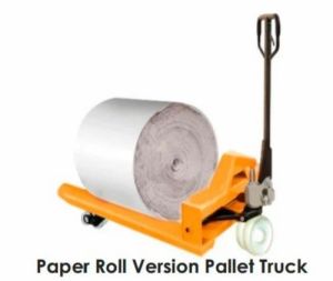 Paper Roll Version Pallet Truck