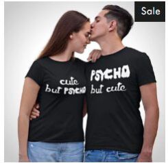 COUPLE T-SHIRT PSYCHO BUT CUTE & CUTE BUT PSYCHO