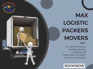 Max Logistic Packers Movers